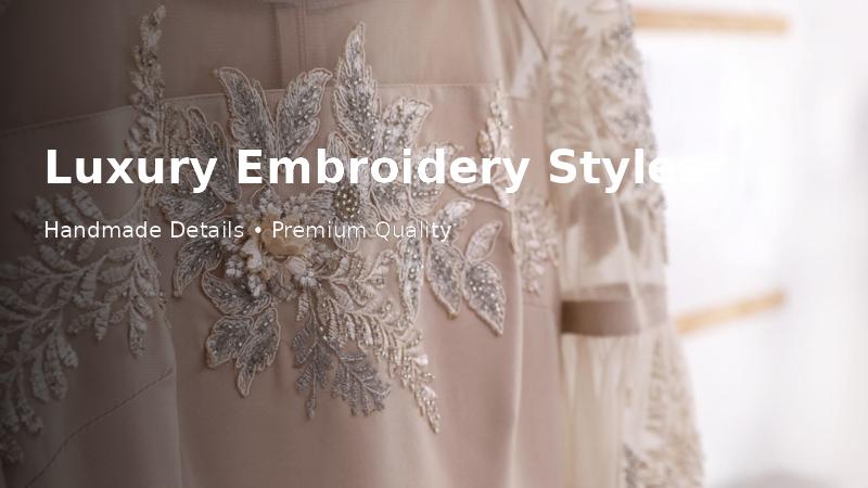 Luxury Embroidery Details